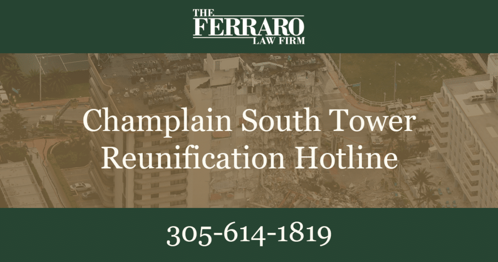 Champlain Tower reunification hotline - The Ferraro Law Firm